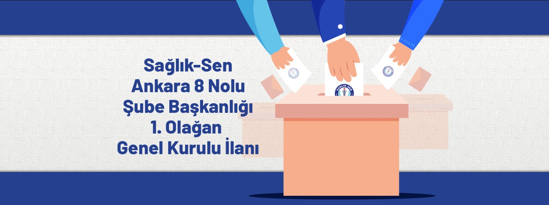 Sağlık-Sen Ankara 8 Nolu Şube Başkanlığı 1. Olağan Genel Kurulu İlanı